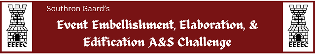 A red and white banner announcing Southron Gaard's Event Embellishment, Elaboration, & Edification A&S Challenge